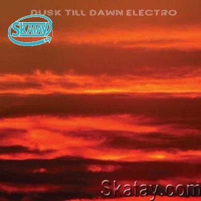 Dusk Till Dawn Electro (2022)