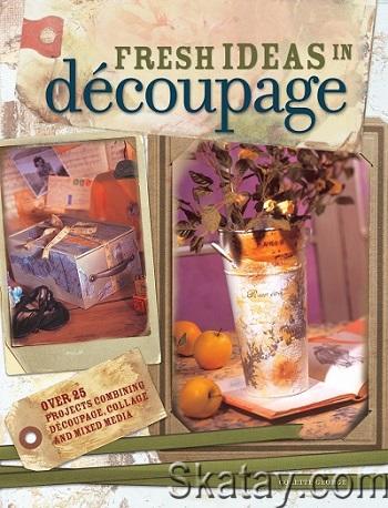 Fresh Ideas in Decoupage (2005)